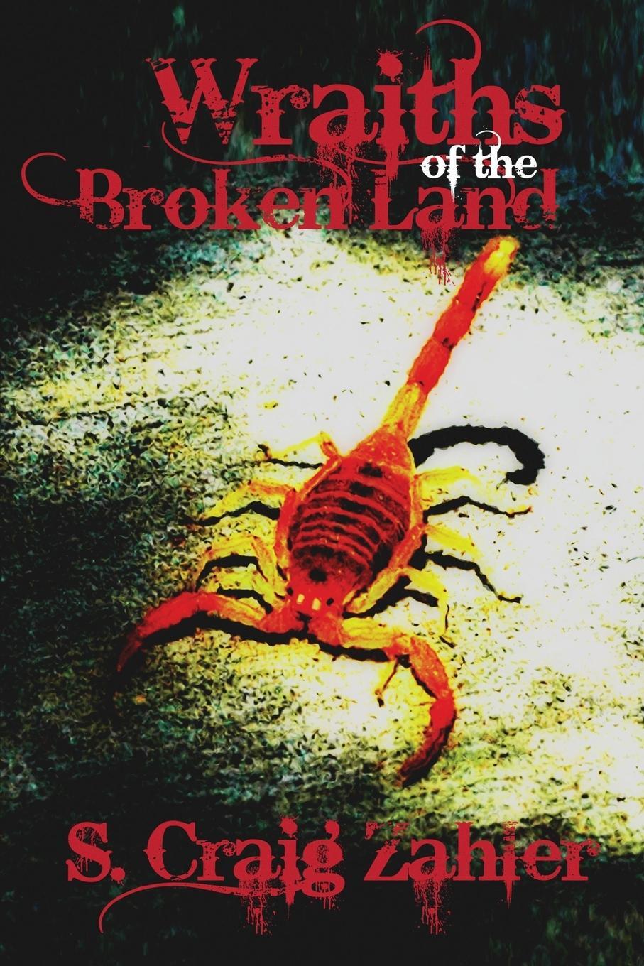 Cover: 9781935738367 | Wraiths of the Broken Land | S. Craig Zahler | Taschenbuch | Paperback