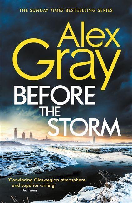 Cover: 9780751580006 | Before the Storm | Alex Gray | Buch | Dsi William Lorimer | Englisch