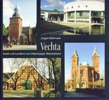 Cover: 9783899957815 | Vechta | Stadt und Landkreis im Oldenburger Münsterland | Woltmann