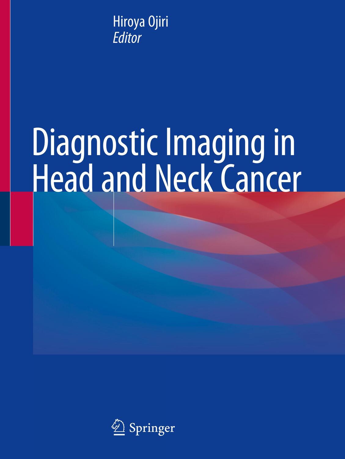 Cover: 9789811531903 | Diagnostic Imaging in Head and Neck Cancer | Hiroya Ojiri | Buch | VII