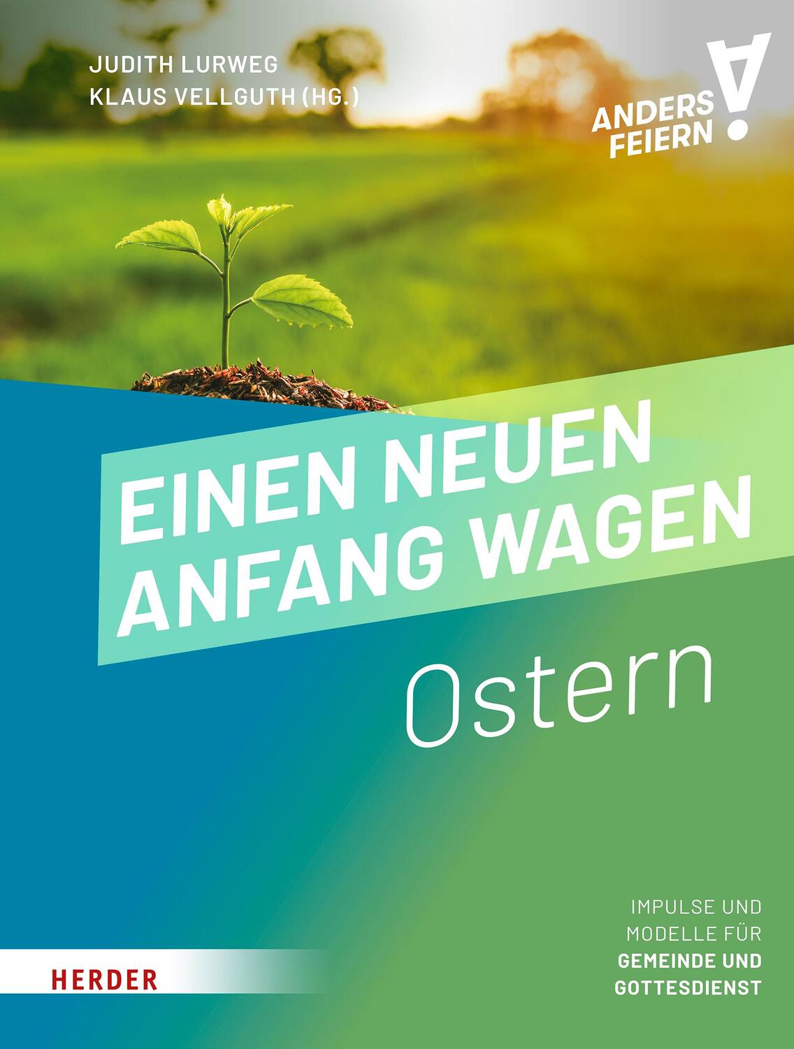 Cover: 9783451073014 | Einen neuen Anfang wagen | Ostern anders feiern | Vellguth (u. a.)