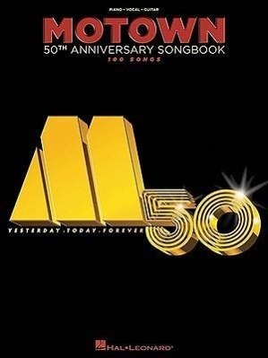 Cover: 9781423467014 | Motown 50th Anniversary Songbook: 100 Songs | Hal Leonard Corp | Buch