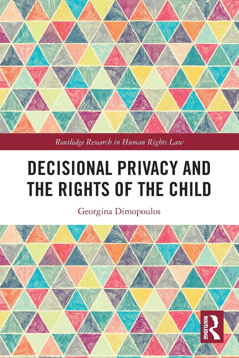 Cover: 9781032123486 | Decisional Privacy and the Rights of the Child | Georgina Dimopoulos