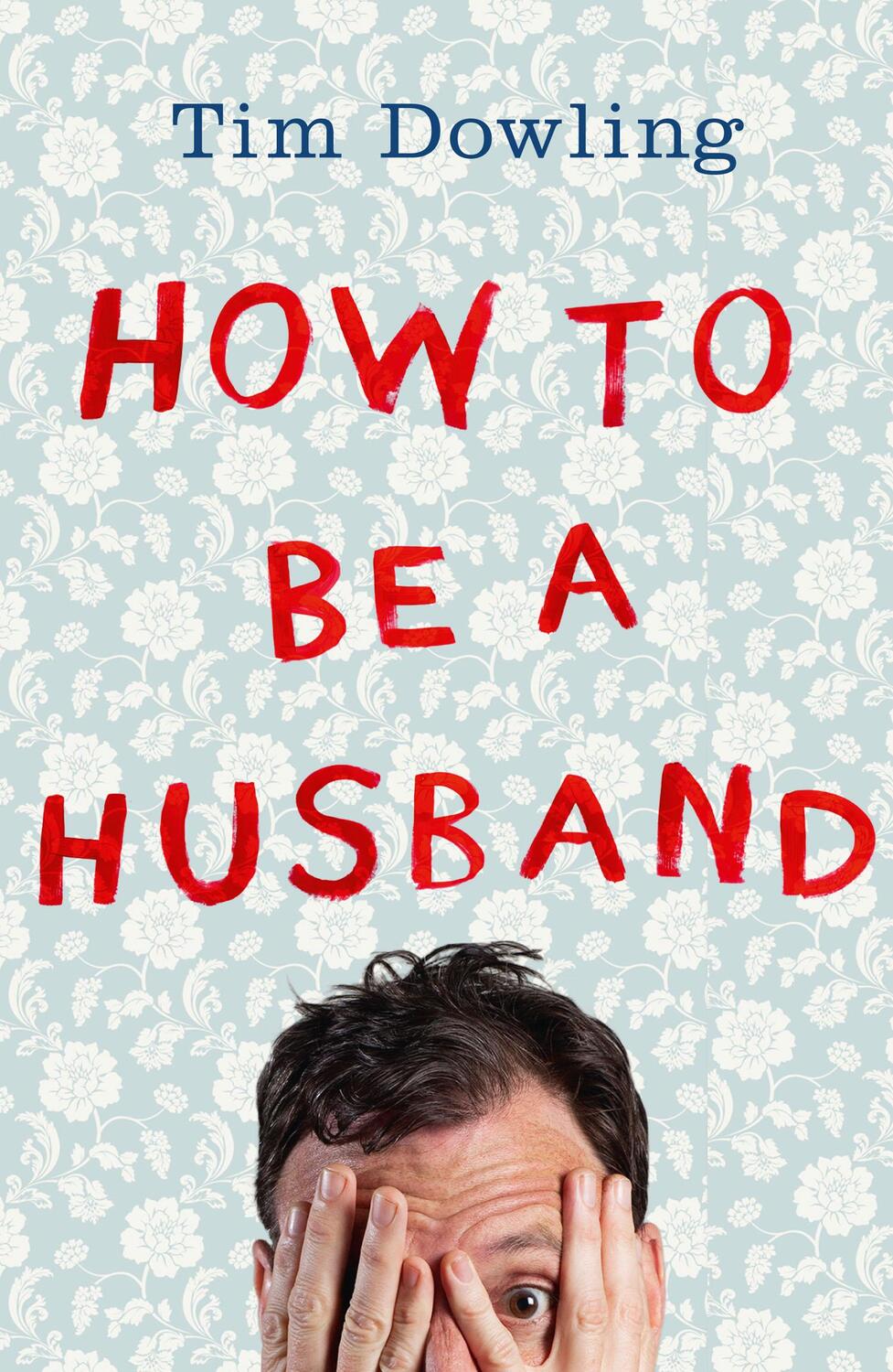 Cover: 9780007527687 | How to Be a Husband | Tim Dowling | Taschenbuch | Englisch | 2015