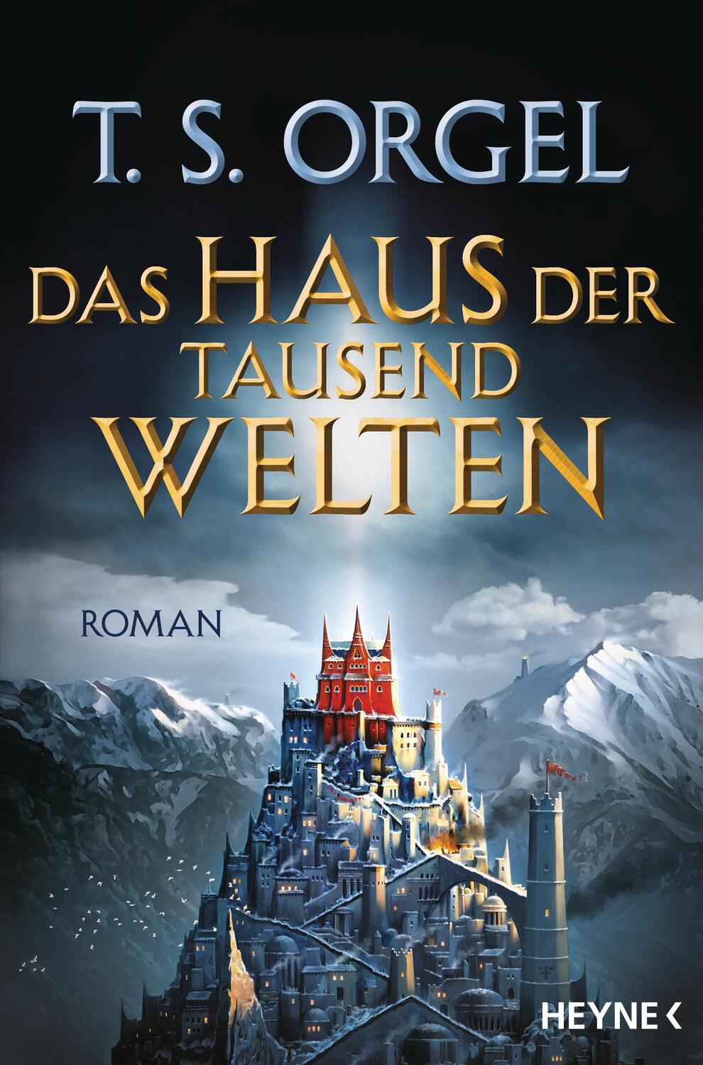 Cover: 9783453319790 | Das Haus der tausend Welten | Roman | T. S. Orgel | Taschenbuch | 2020