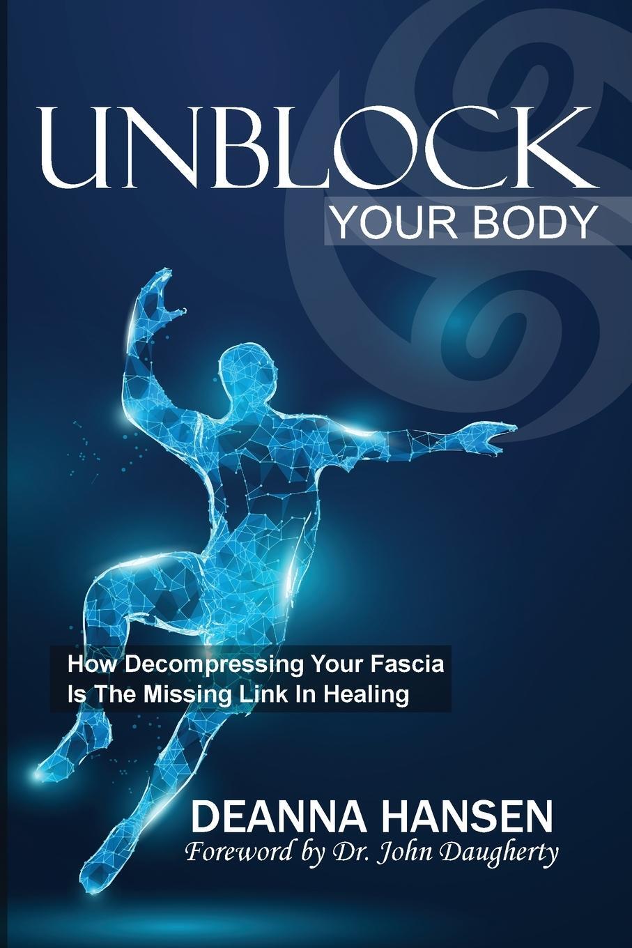 Cover: 9781951694104 | Unblock Your Body | Deanna Hansen | Taschenbuch | Paperback | Englisch