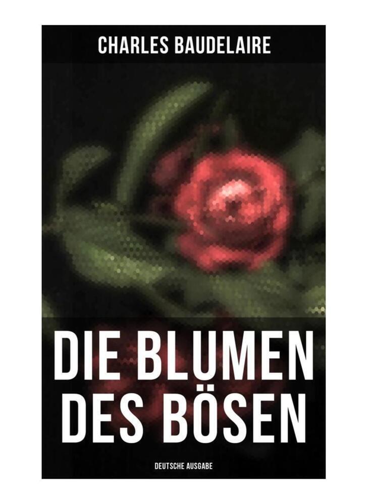 Cover: 9788027258895 | Die Blumen des Bösen (Deutsche Ausgabe) | Charles Baudelaire | Buch