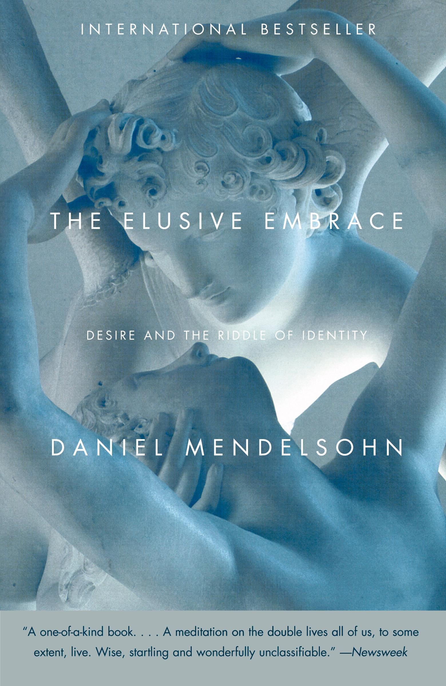 Cover: 9780375706974 | The Elusive Embrace | Desire and the Riddle of Identity | Mendelsohn