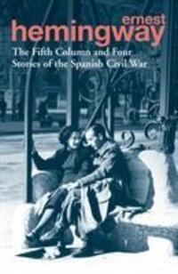 Cover: 9780099586623 | The Fifth Column and Four Stories of the Spanish Civil War | Hemingway