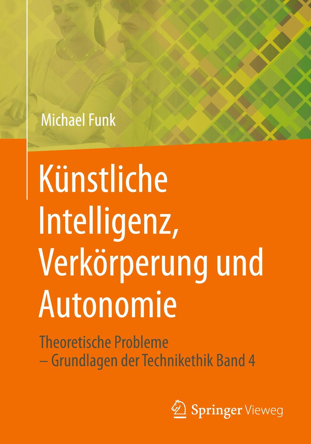 Cover: 9783658411053 | Künstliche Intelligenz, Verkörperung und Autonomie | Michael Funk