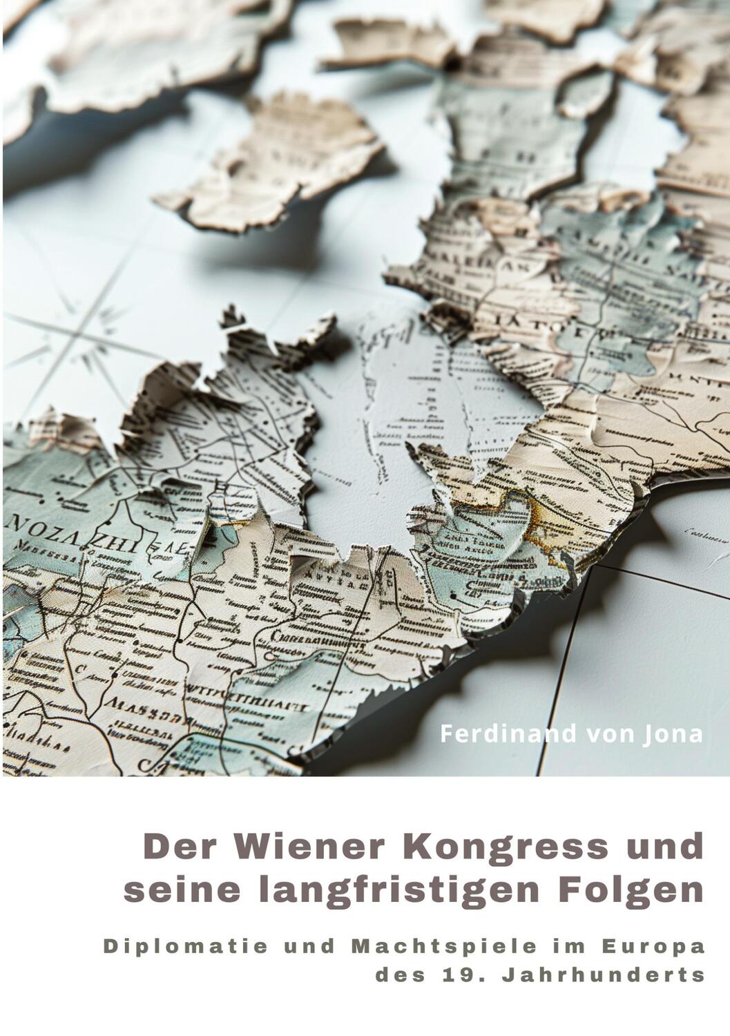 Cover: 9783384244987 | Der Wiener Kongress und seine langfristigen Folgen | Jona | Buch