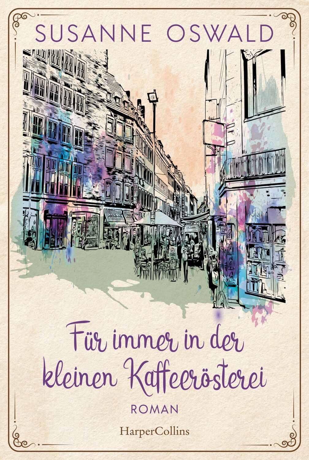 Cover: 9783365001141 | Für immer in der kleinen Kaffeerösterei | Susanne Oswald | Taschenbuch