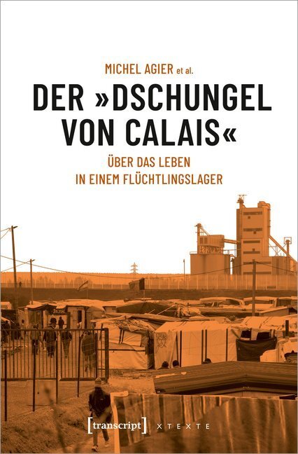 Cover: 9783837647341 | Der "Dschungel von Calais" | Über das Leben in einem Flüchtlingslager