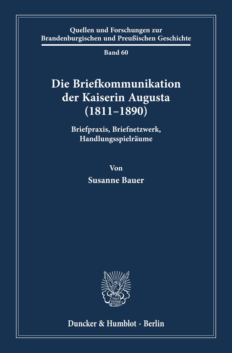 Cover: 9783428190928 | Die Briefkommunikation der Kaiserin Augusta (1811-1890) | Bauer | Buch