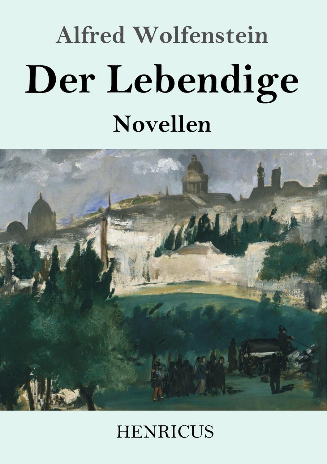 Cover: 9783847834458 | Der Lebendige | Novellen | Alfred Wolfenstein | Taschenbuch | 36 S.