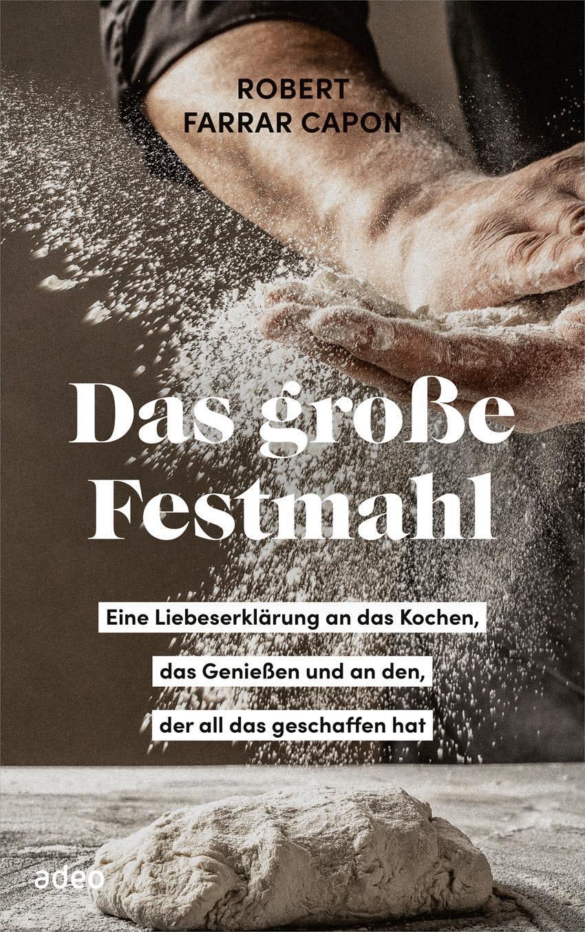 Cover: 9783863343422 | Das große Festmahl | Robert Farrar Capon | Buch | 224 S. | Deutsch