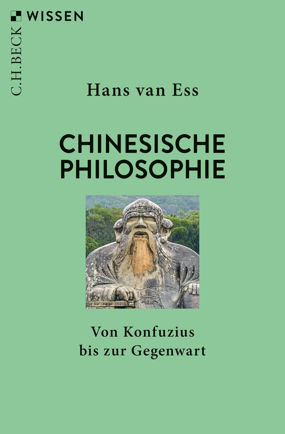 Cover: 9783406764158 | Chinesische Philosophie | Von Konfuzius bis zur Gegenwart | Ess | Buch