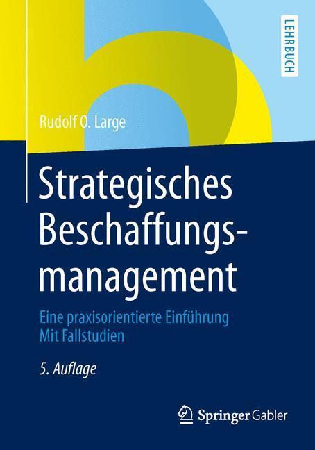 Cover: 9783834941831 | Strategisches Beschaffungsmanagement | Rudolf O. Large | Taschenbuch