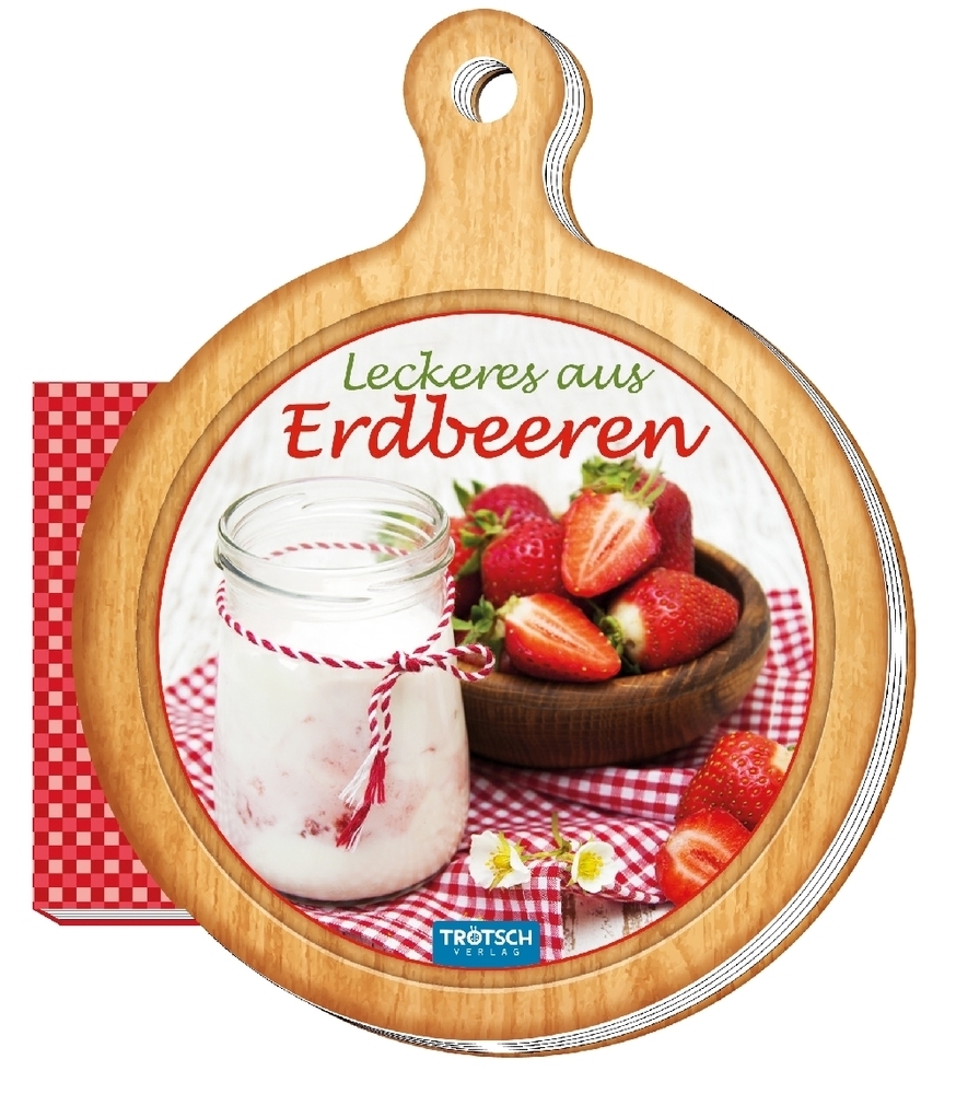 Cover: 9783957746702 | Rezeptbrettchen "Leckeres aus Erdbeeren" Kochbuch | Buch | 2018