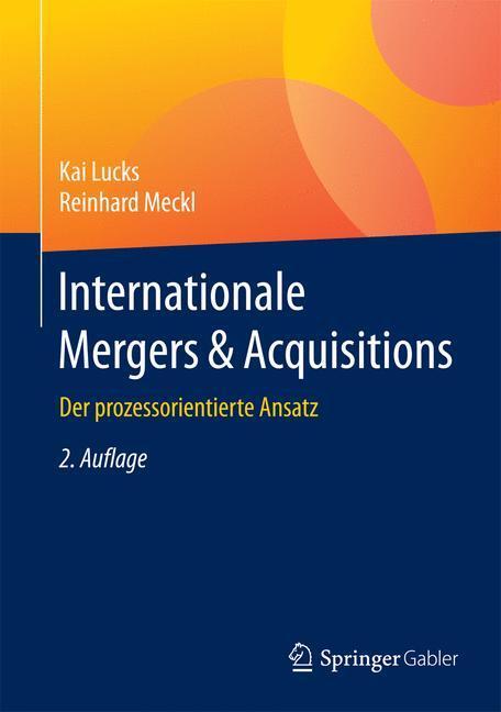 Cover: 9783662468951 | Internationale Mergers &amp; Acquisitions | Der prozessorientierte Ansatz