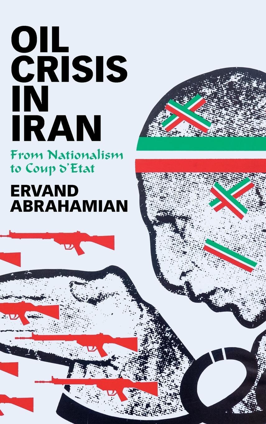 Cover: 9781108837491 | Oil Crisis in Iran | Ervand Abrahamian | Buch | Englisch | 2021