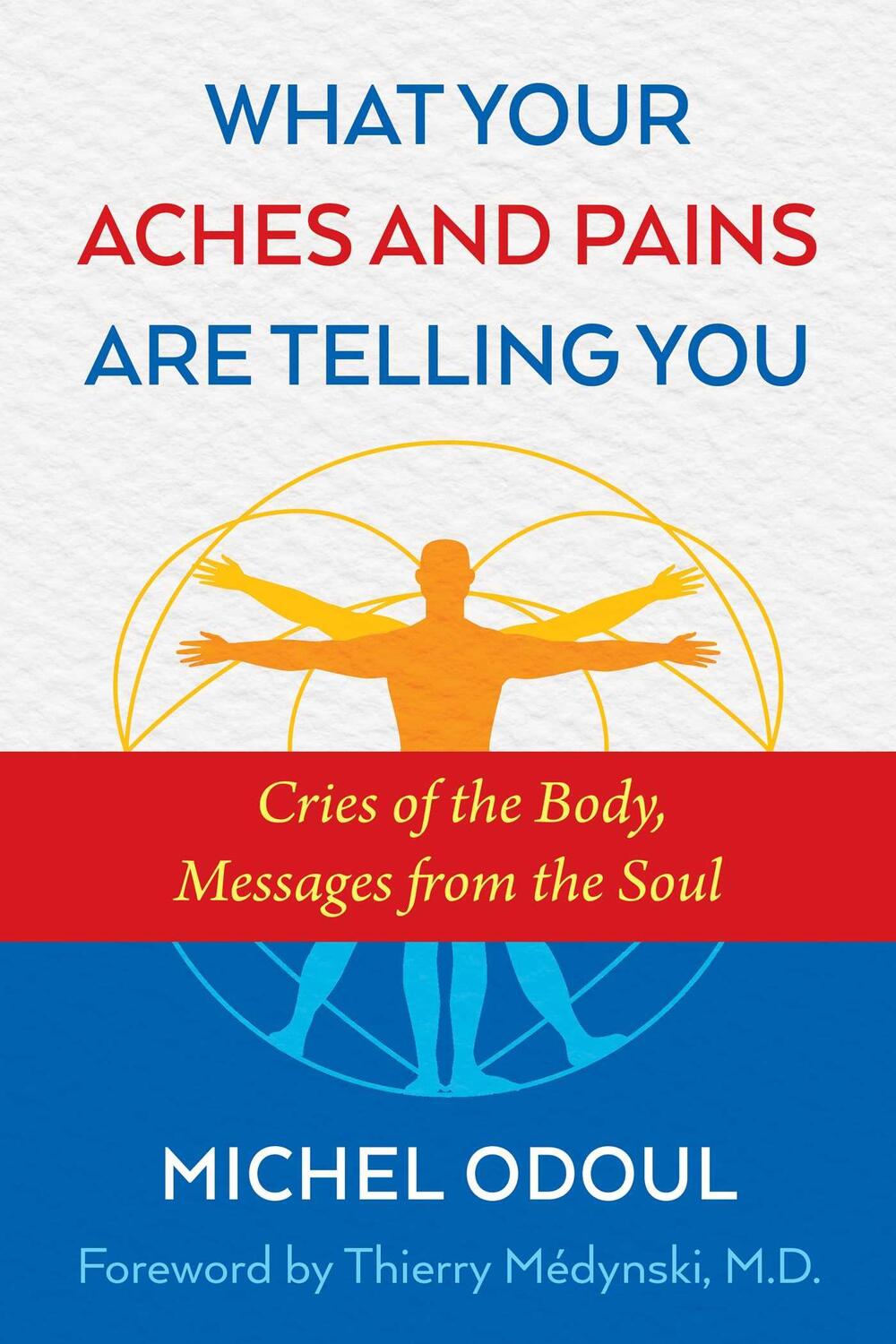 Cover: 9781620556757 | What Your Aches and Pains Are Telling You | Michel Odoul | Taschenbuch