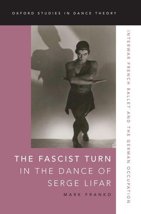 Cover: 9780197503331 | The Fascist Turn in the Dance of Serge Lifar | Mark Franko | Buch
