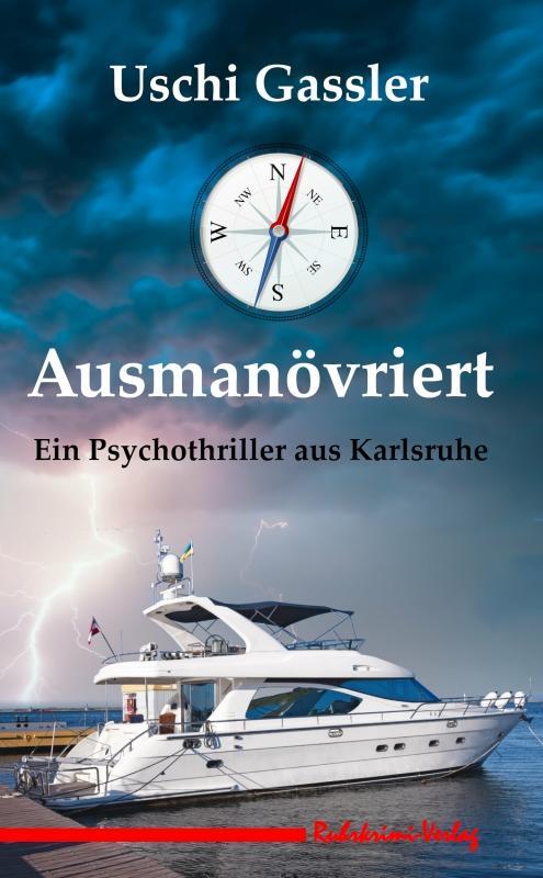 Cover: 9783947848447 | Ausmanövriert | Uschi Gassler | Taschenbuch | Paperback | Deutsch