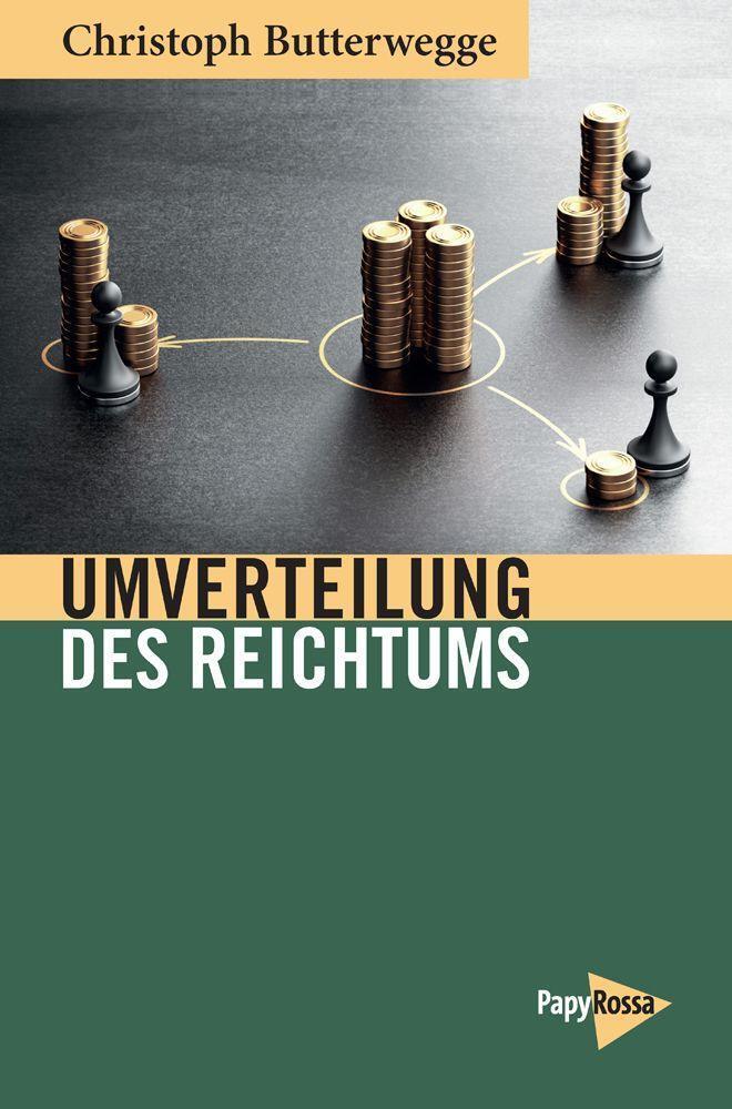 Cover: 9783894388317 | Umverteilung des Reichtums | Christoph Butterwegge | Taschenbuch