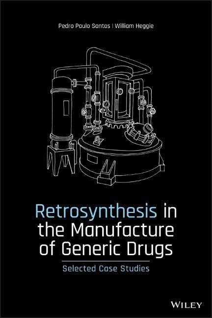 Cover: 9781119155539 | Retrosynthesis in the Manufacture of Generic Drugs | Santos (u. a.)