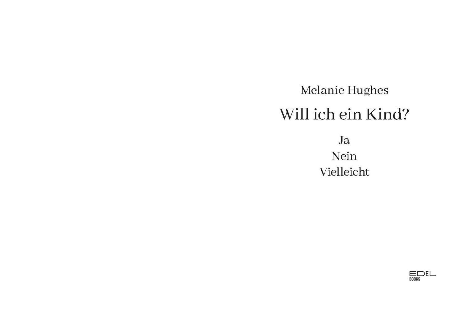 Bild: 9783841906922 | Will ich ein Kind? | Ja - Nein - Vielleicht | Melanie Hughes | Buch