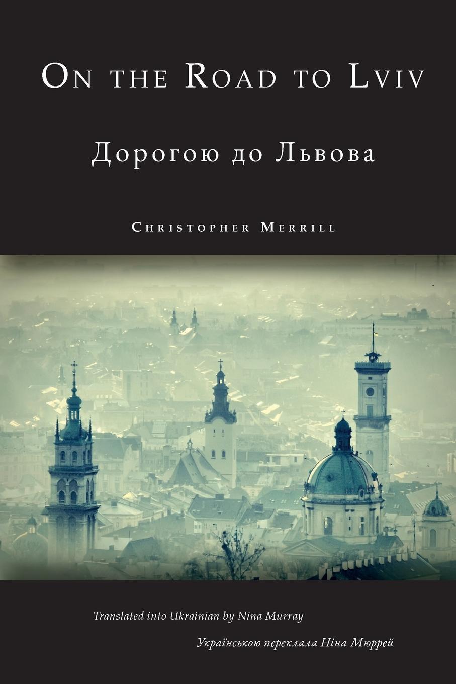 Cover: 9798987924136 | On the Road to Lviv | Christopher Merrill | Taschenbuch | Paperback
