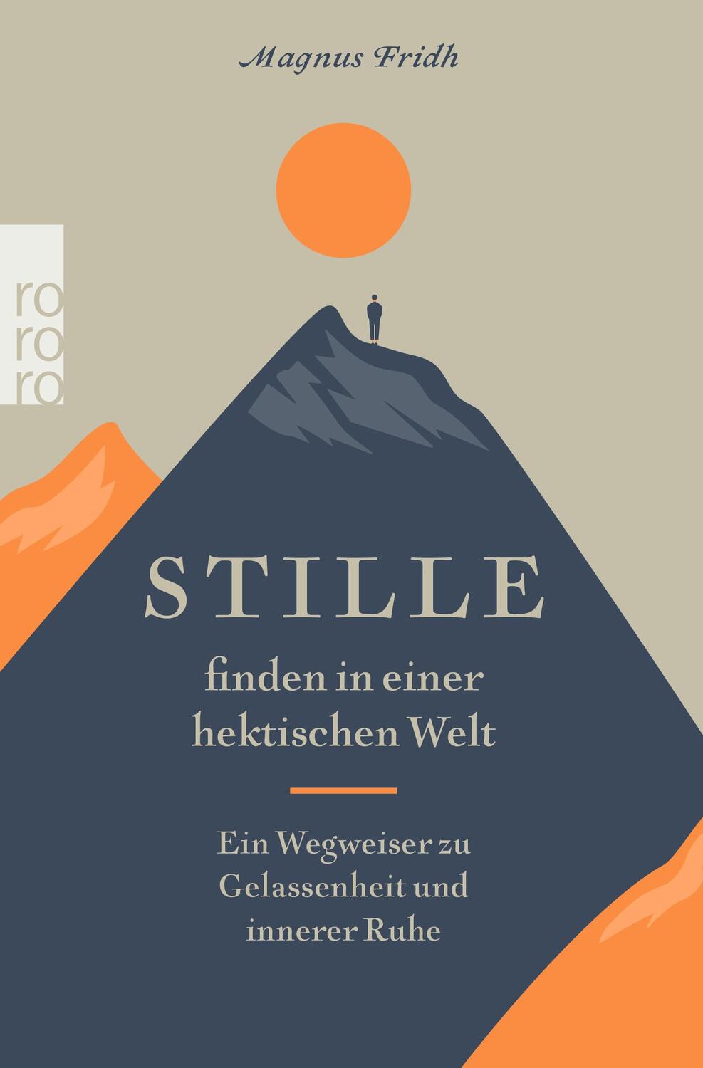 Cover: 9783499004827 | Stille finden in einer hektischen Welt | Magnus Fridh | Taschenbuch