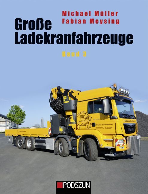 Cover: 9783861338284 | Große Ladekranfahrzeuge. Bd.3 | Michael Müller (u. a.) | Buch | 160 S.