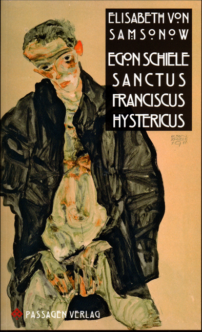 Cover: 9783709200636 | Egon Schiele Sanctus Franciscus Hystericus | Passagen Kunst | Samsonow