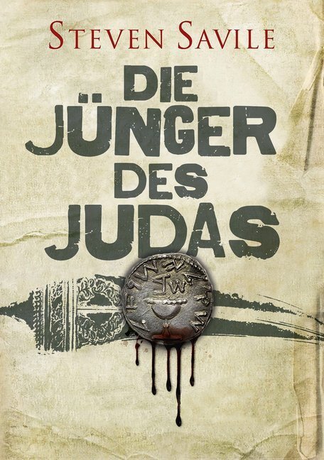 Cover: 9783959815079 | Die Jünger des Judas | Steven Savile | Taschenbuch | 448 S. | Deutsch