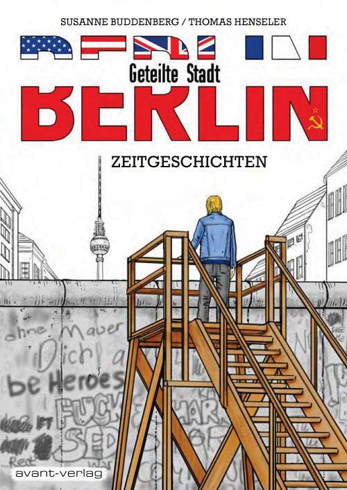 Cover: 9783939080701 | Berlin - Geteilte Stadt | Zeitgeschichten | Thomas Henseler (u. a.)