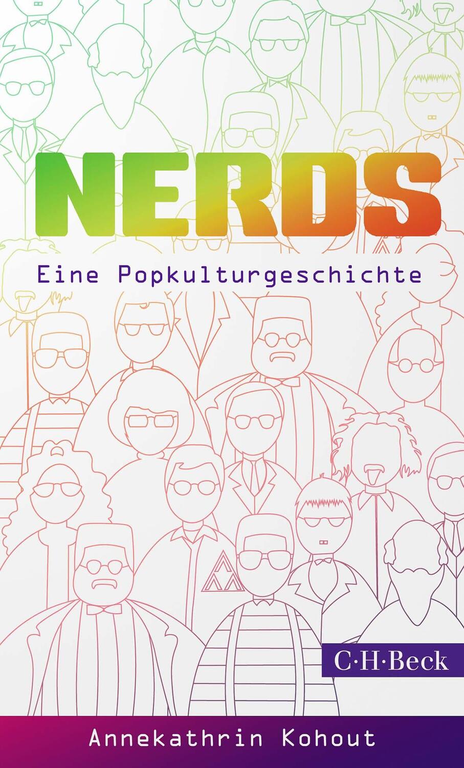 Cover: 9783406774461 | Nerds | Eine Popkulturgeschichte | Annekathrin Kohout | Taschenbuch