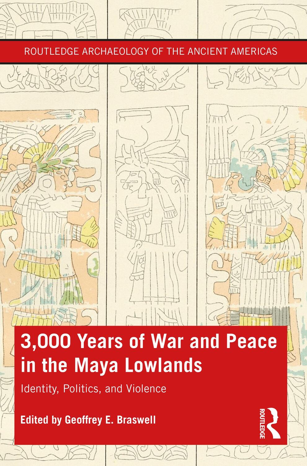 Cover: 9781138577053 | 3,000 Years of War and Peace in the Maya Lowlands | Taschenbuch | 2022