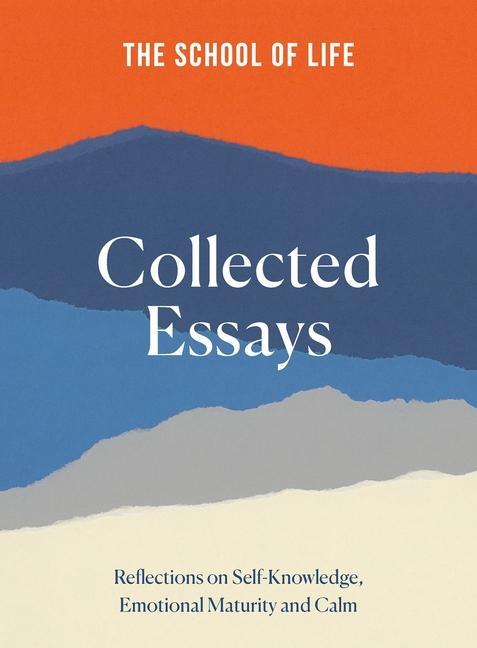 Cover: 9781915087102 | The School of Life: Collected Essays | 15th Anniversary Edition | Life