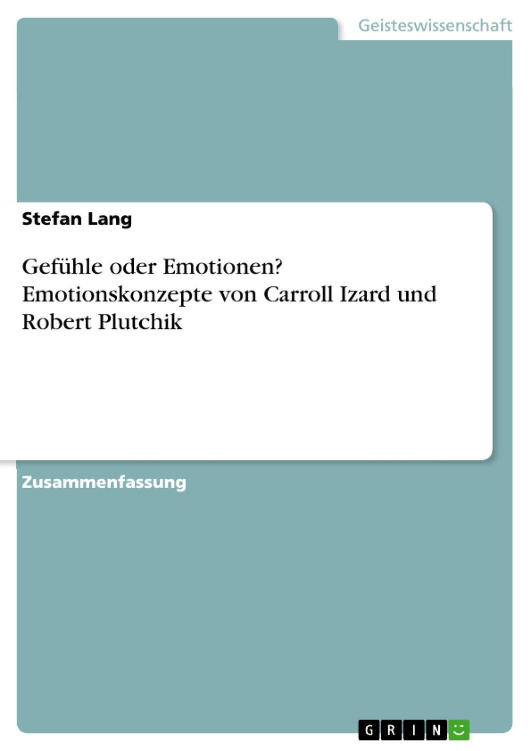 Cover: 9783668385993 | Gefühle oder Emotionen? Emotionskonzepte von Carroll Izard und...