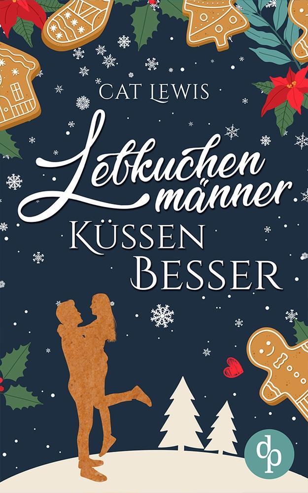 Cover: 9783986372118 | Lebkuchenmänner küssen besser | Cat Lewis | Taschenbuch | Paperback