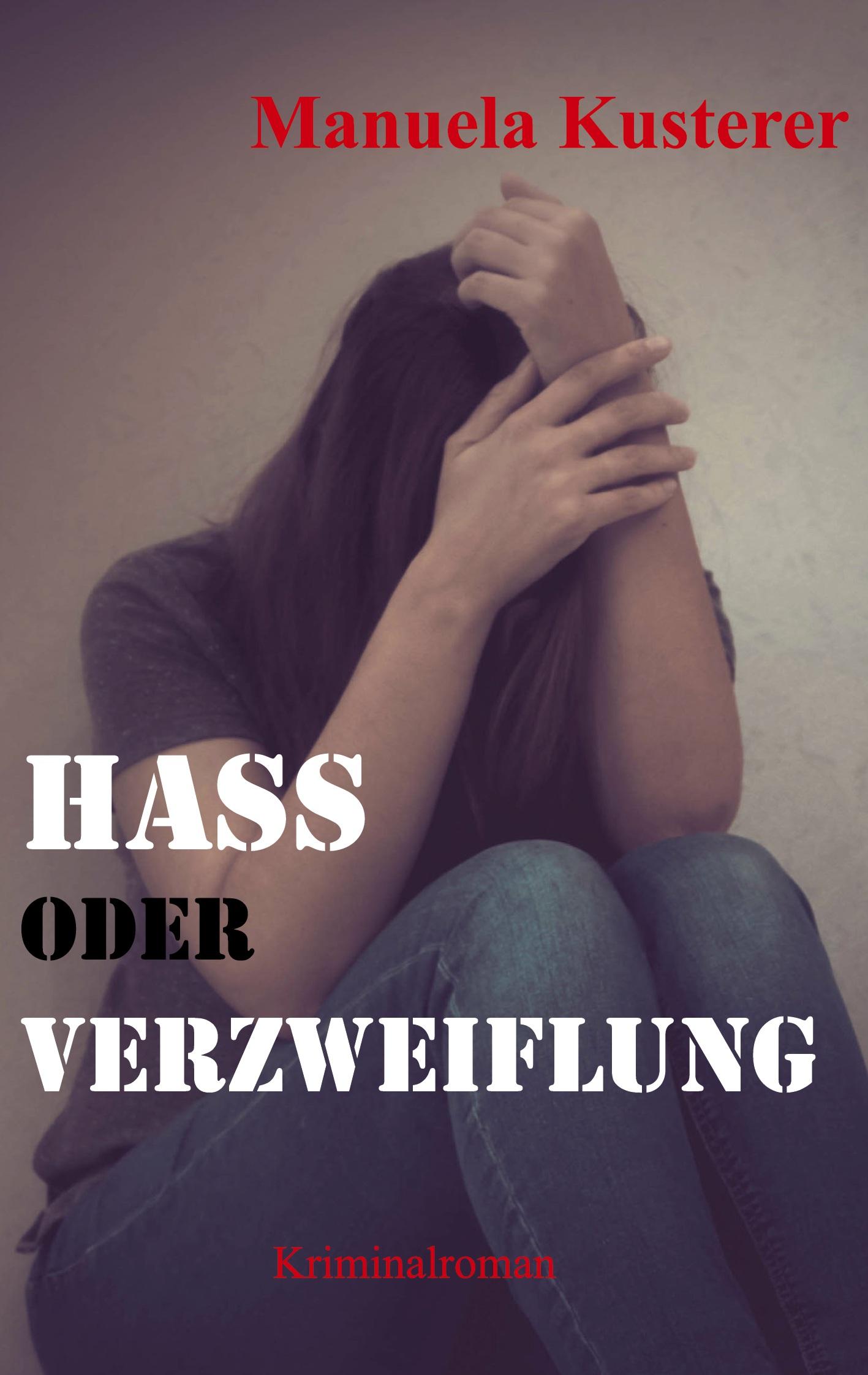 Cover: 9783752877878 | Hass oder Verzweiflung | Vierter Fall | Manuela Kusterer | Taschenbuch