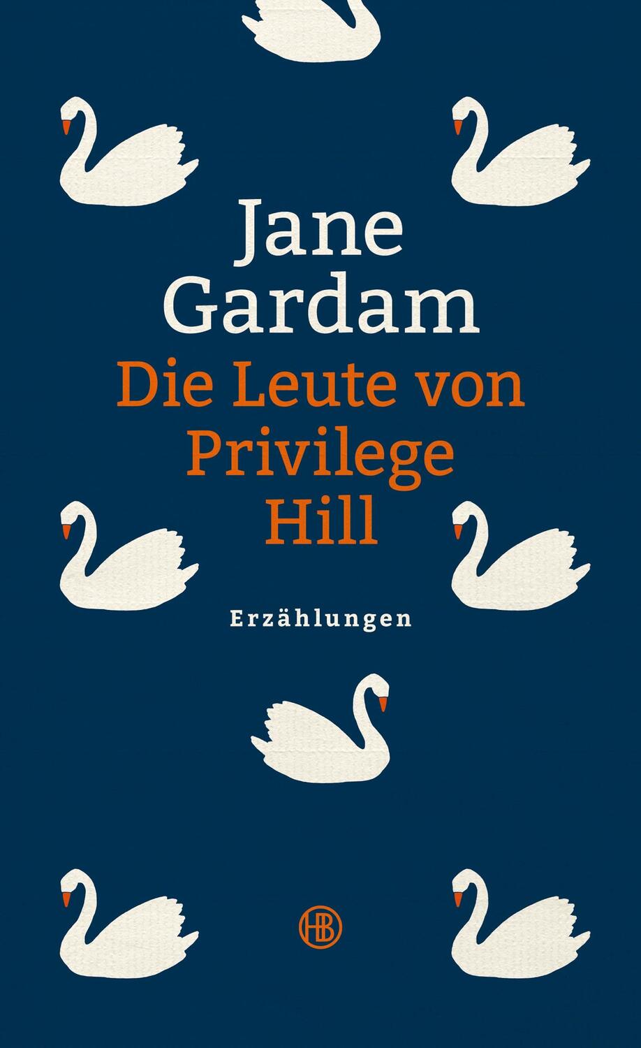 Cover: 9783446256811 | Die Leute von Privilege Hill | Erzählungen | Jane Gardam | Buch | 2017