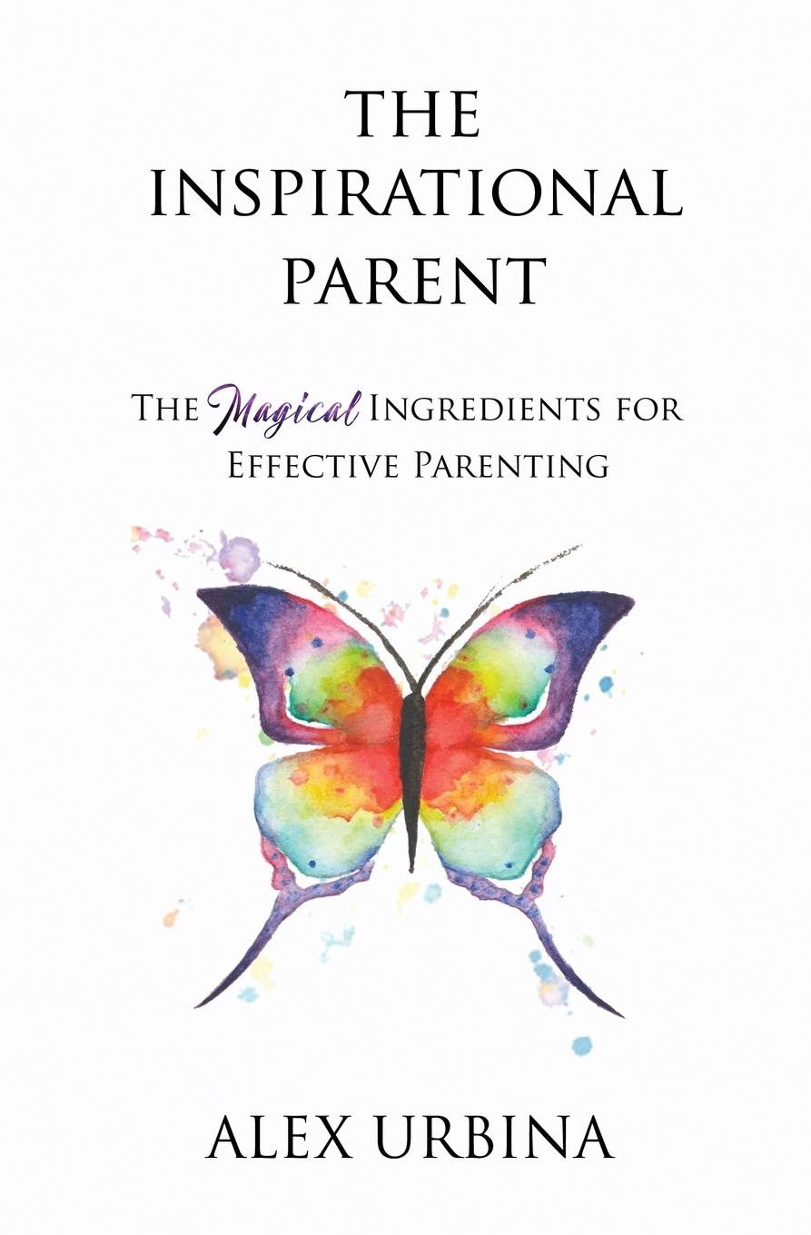 Cover: 9780998934303 | The Inspirational Parent | Alex Urbina | Taschenbuch | Englisch | 2017