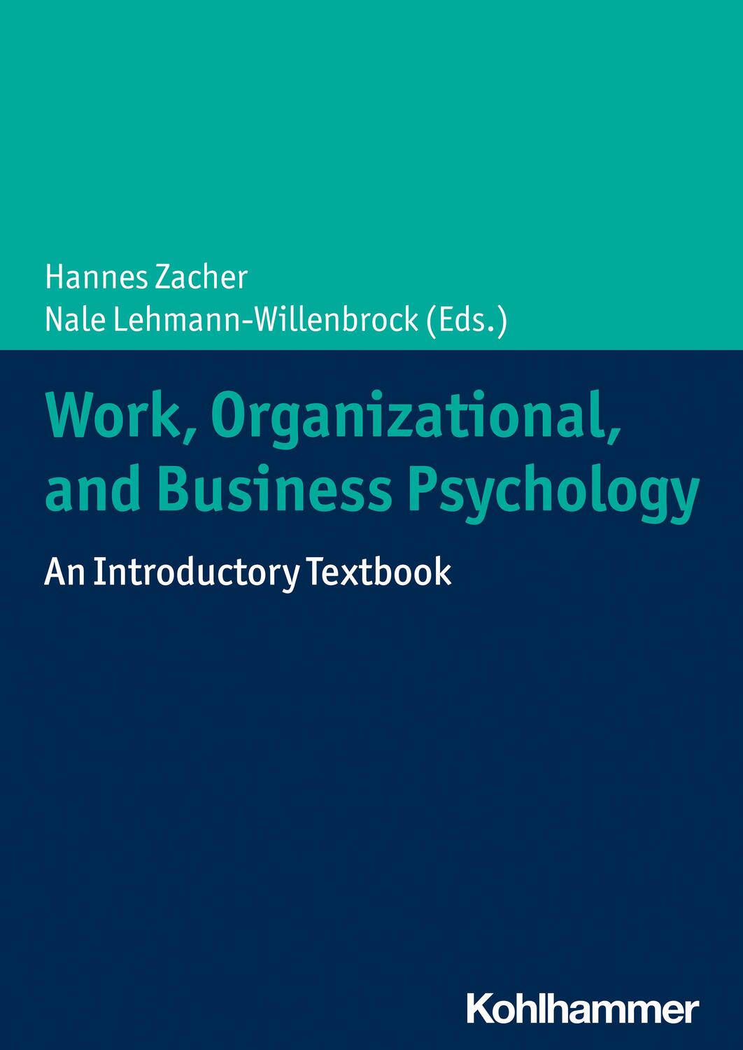 Cover: 9783170375796 | Work, Organizational, and Business Psychology | Hannes Zacher (u. a.)