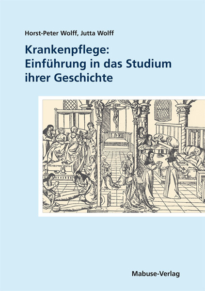 Cover: 9783940529015 | Krankenpflege: Einführung in das Studium ihrer Geschichte | Buch