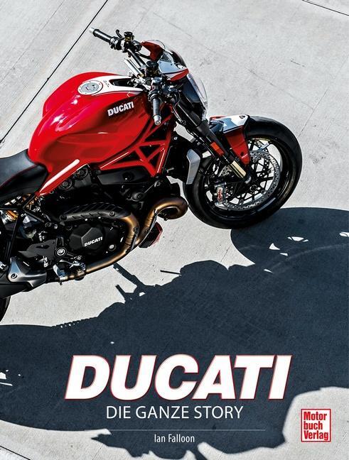 Cover: 9783613043305 | Ducati | Die ganze Story | Ian Falloon | Buch | 280 S. | Deutsch