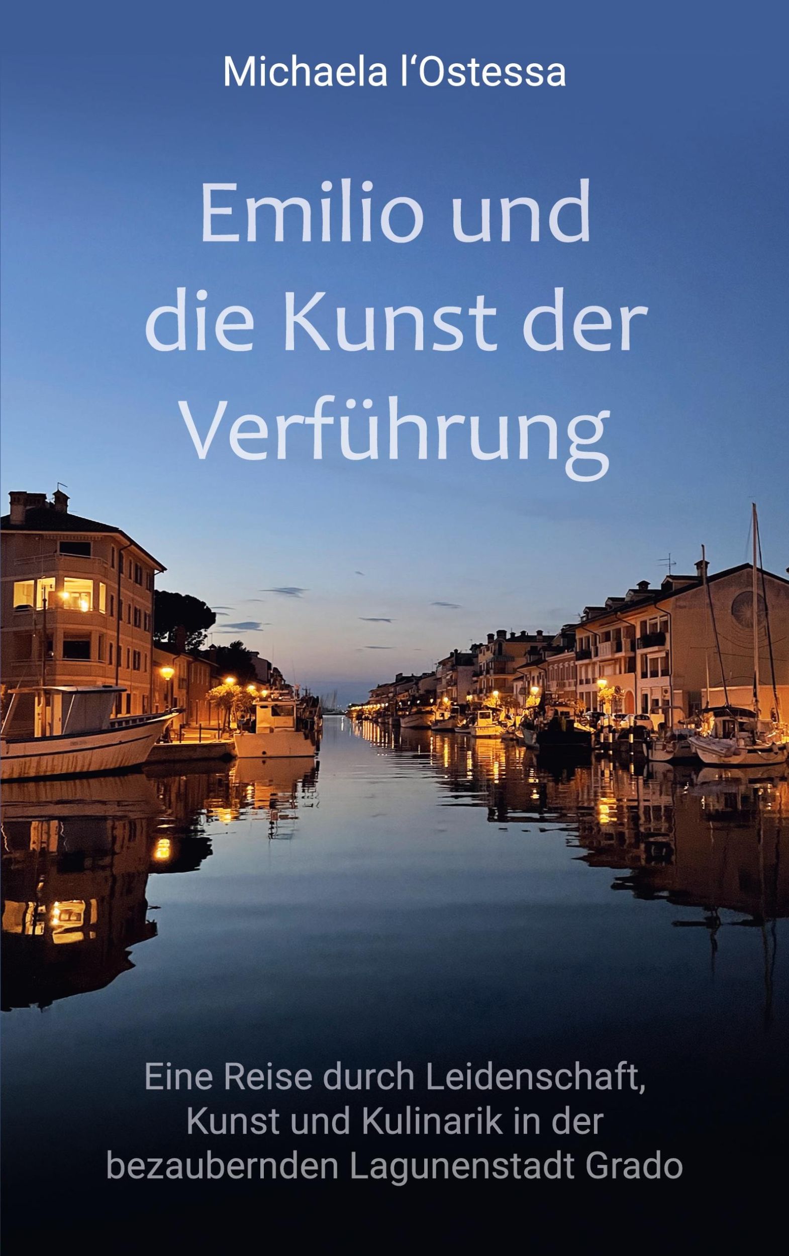 Cover: 9783769334142 | Emilio und die Kunst der Verführung | Michaela l'Ostessa | Taschenbuch