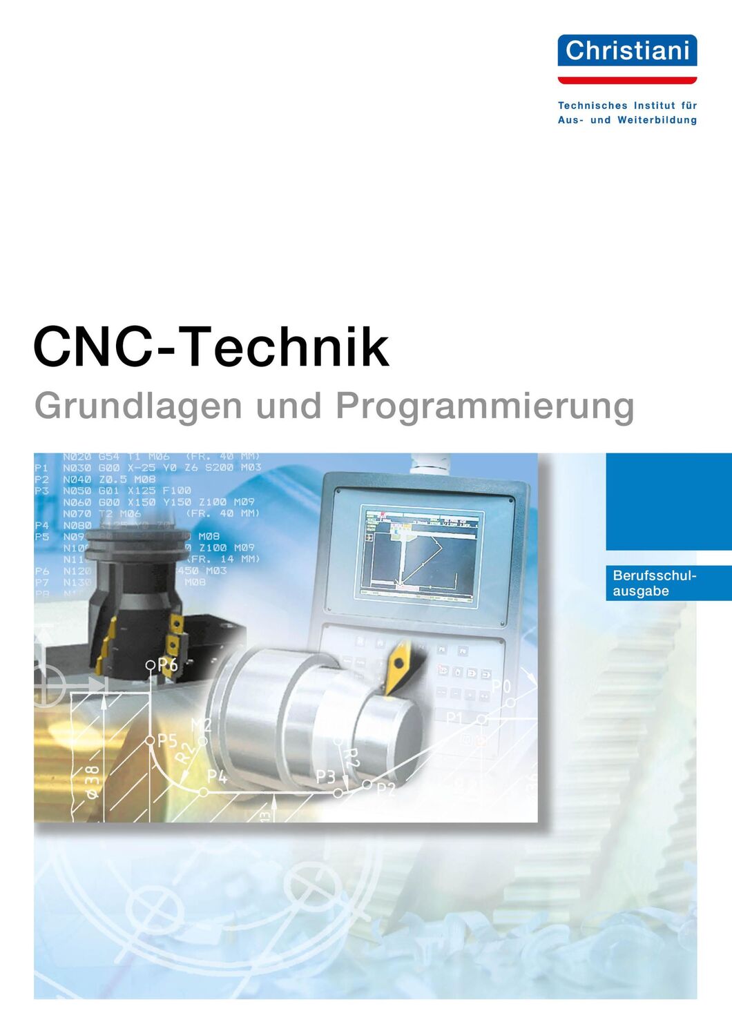 Cover: 9783865224279 | CNC-Technik | Grundlagen und Programmierung | Thorsten Lindemann